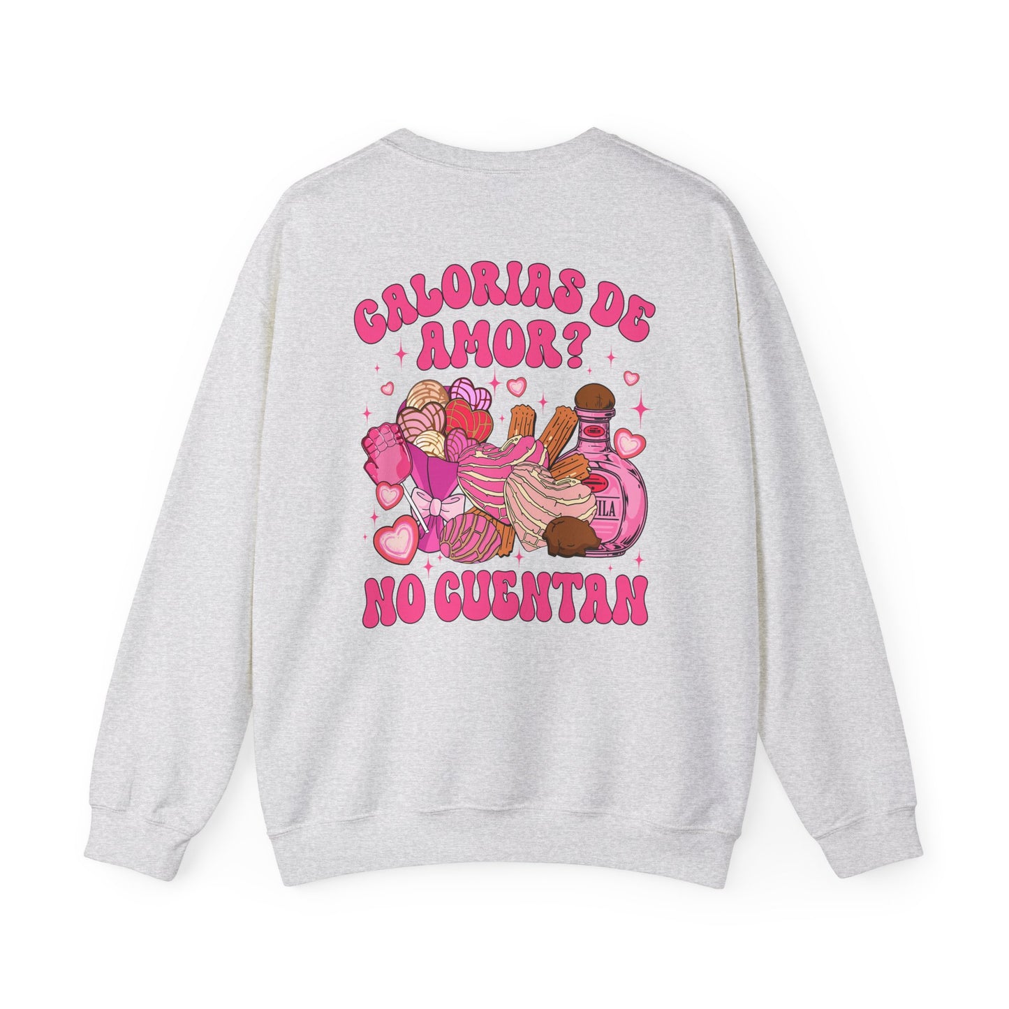 Pan Dulce and Sweets Calorias de Amor Sweatshirt