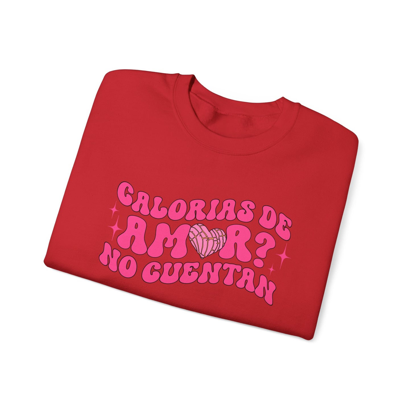 Pan Dulce and Sweets Calorias de Amor Sweatshirt