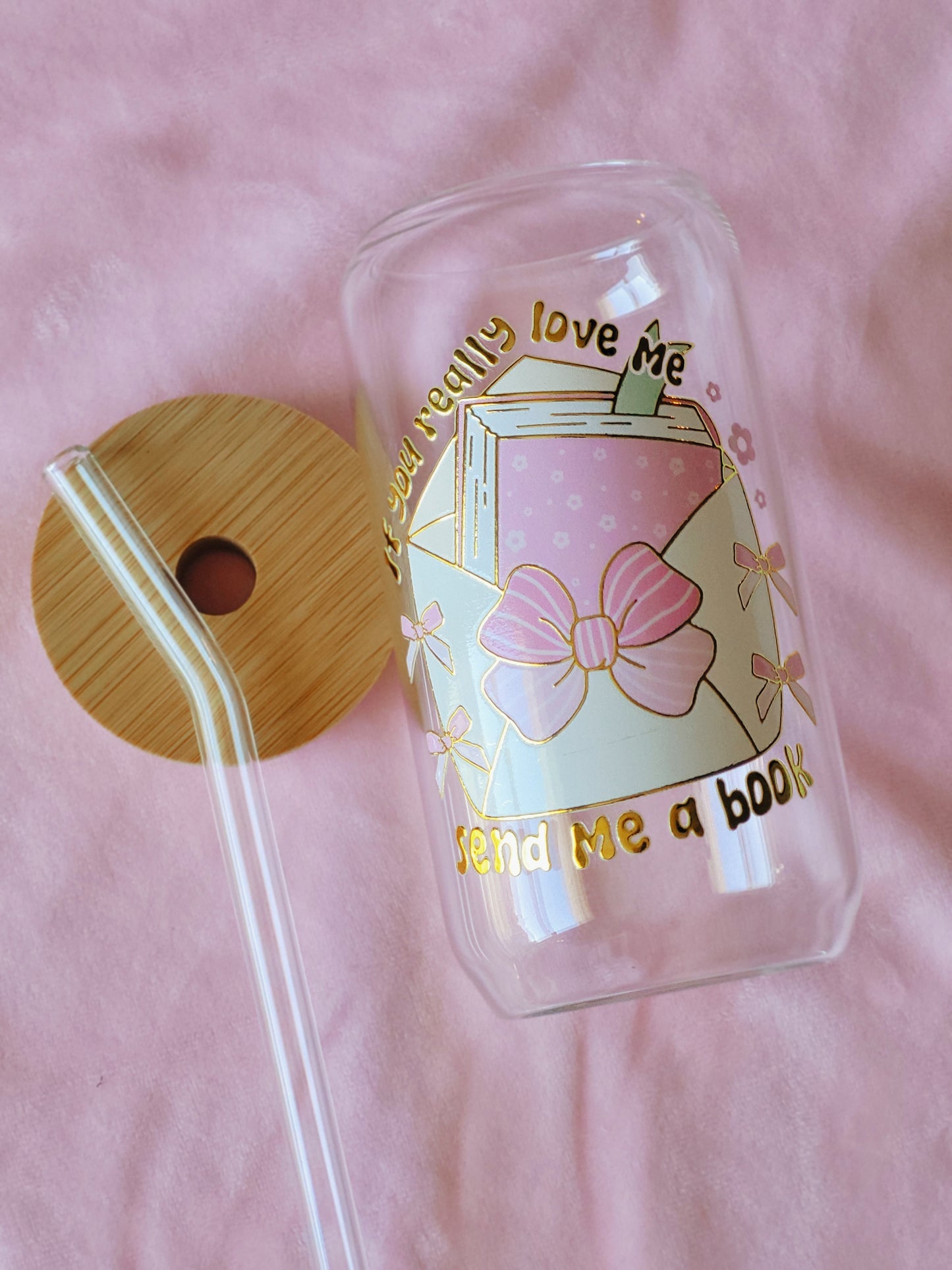 If You Really Love Me Send Me A Book Glass Cup With Bamboo Lid and Glass Straw