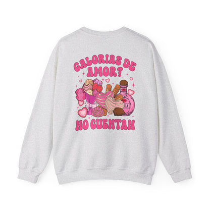 Pan Dulce and Sweets Calorias de Amor Sweatshirt