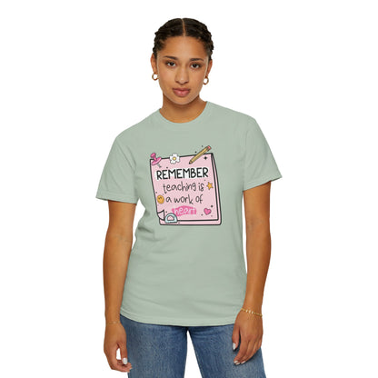 Teaching Is A Work Of Heart Teacher T-shirt