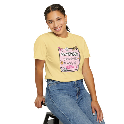 Teaching Is A Work Of Heart Teacher T-shirt