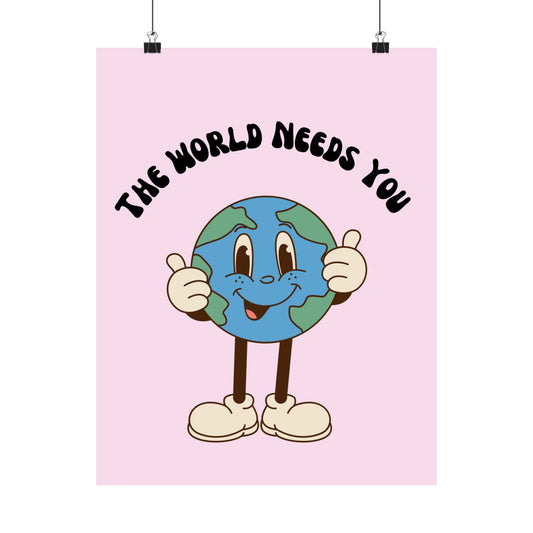 Motivational Vertical Poster - 'The World Needs You'