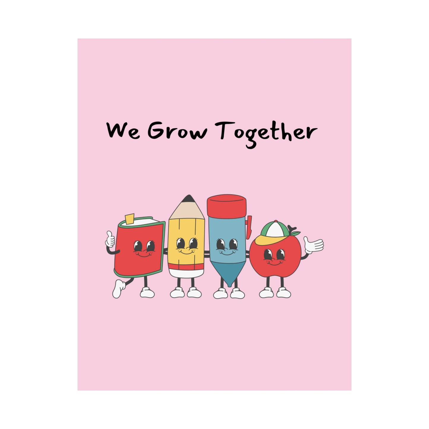 Inspirational Classroom Wall Art - We Grow Together Matte Vertical Posters