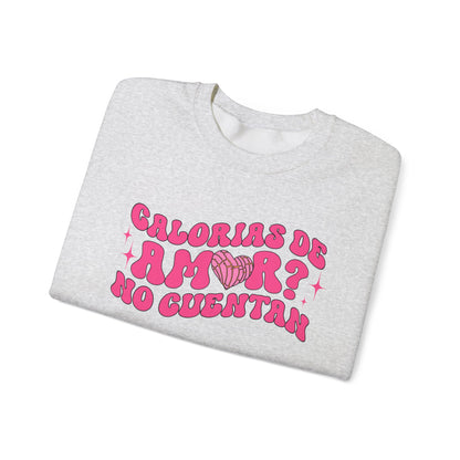 Pan Dulce and Sweets Calorias de Amor Sweatshirt