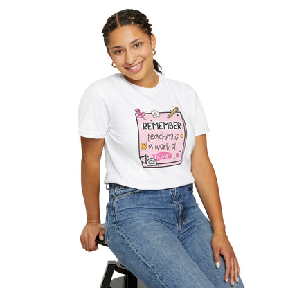Teaching Is A Work Of Heart Teacher T-shirt