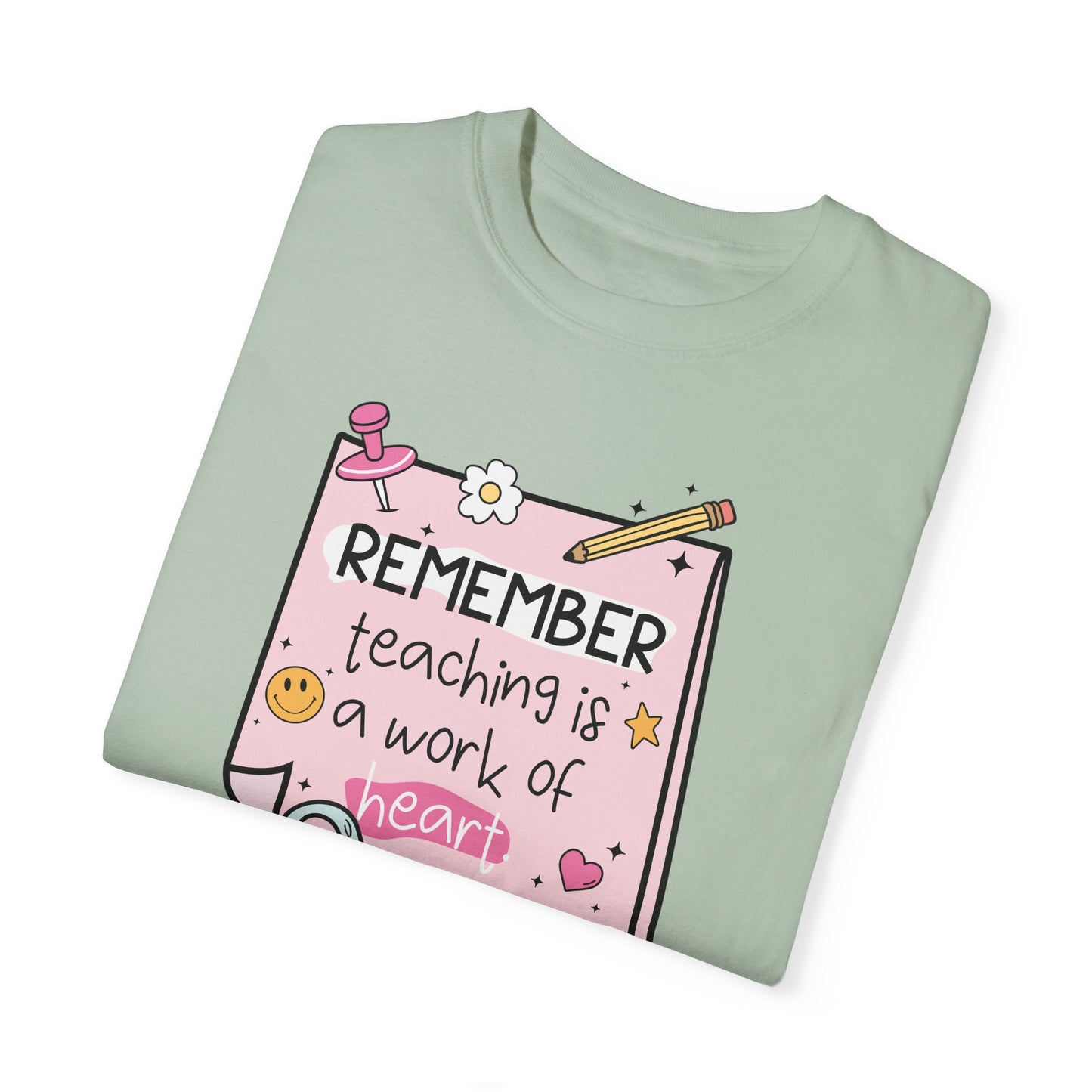 Teaching Is A Work Of Heart Teacher T-shirt
