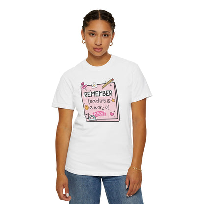 Teaching Is A Work Of Heart Teacher T-shirt