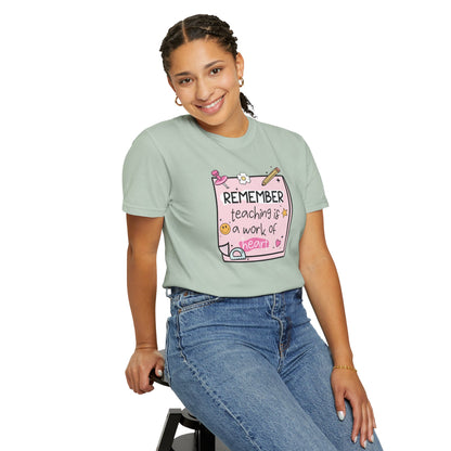 Teaching Is A Work Of Heart Teacher T-shirt