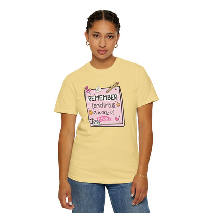 Teaching Is A Work Of Heart Teacher T-shirt