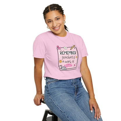 Teaching Is A Work Of Heart Teacher T-shirt