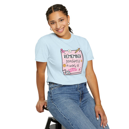 Teaching Is A Work Of Heart Teacher T-shirt
