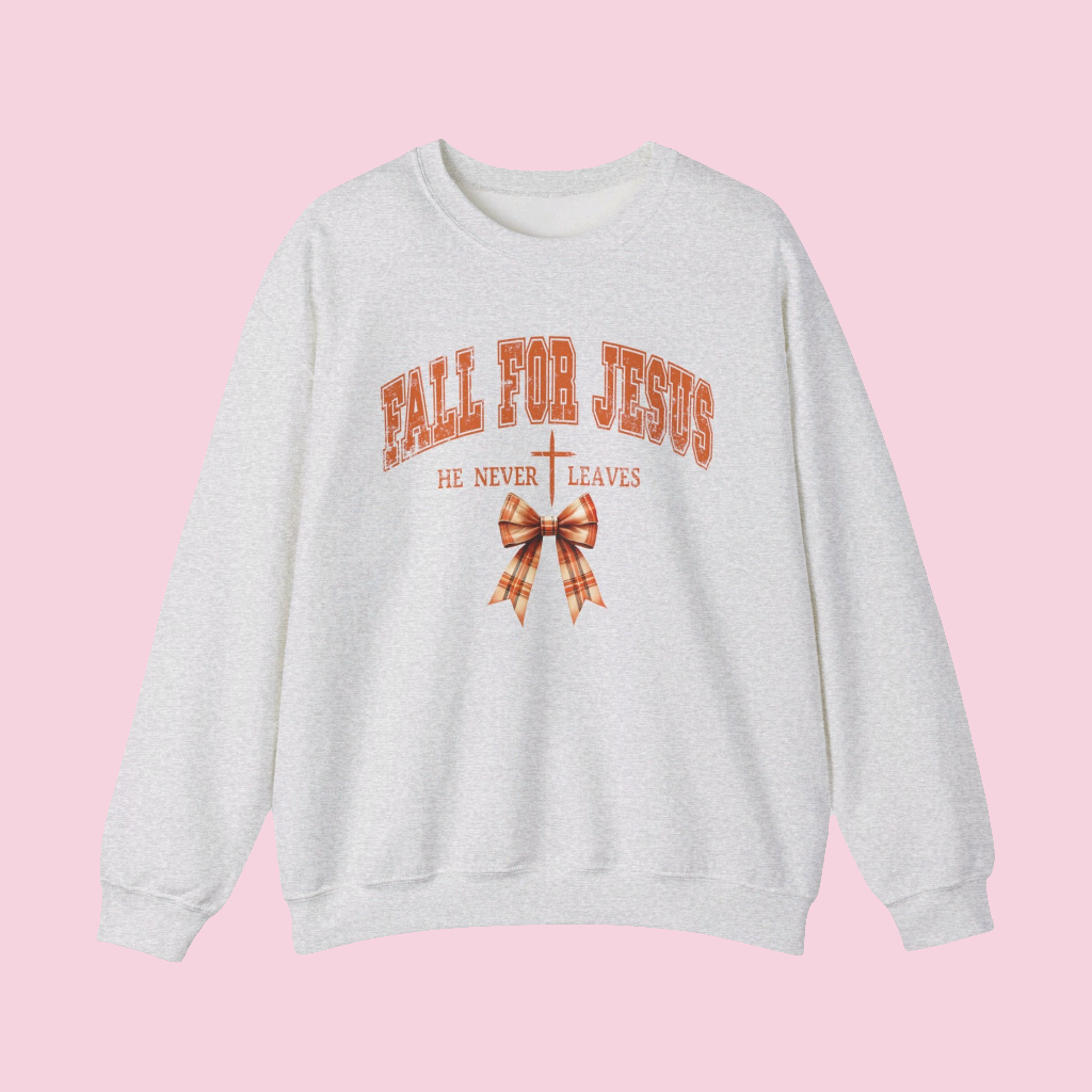 Fall For Jesus He Never Leaves Crewneck Sweatshirt
