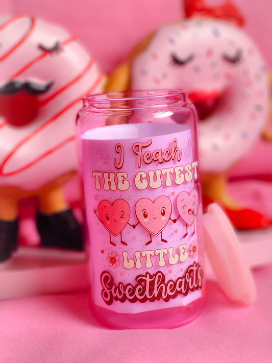 I Teach the Cutest Little Sweethearts Glass Cup, Valentine Day Cup For Teacher