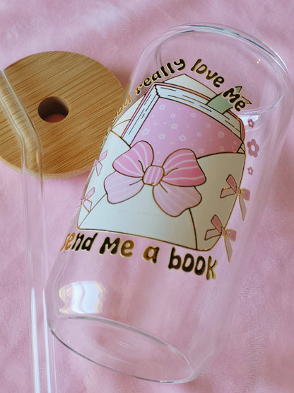 If You Really Love Me Send Me A Book Glass Cup With Bamboo Lid and Glass Straw